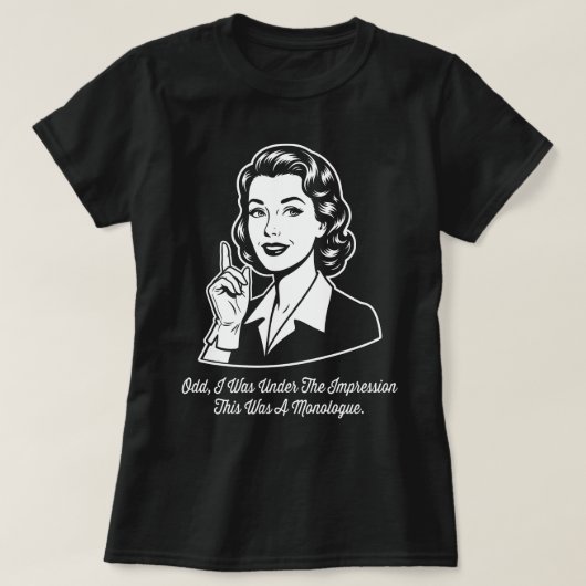This Was a Monologue Retro Sarcastic T-shirt (Design voorkant)