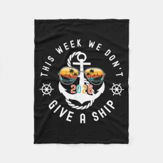 This Week Dont Give A Ship Cruise 2026 Hawaii Fleece Deken