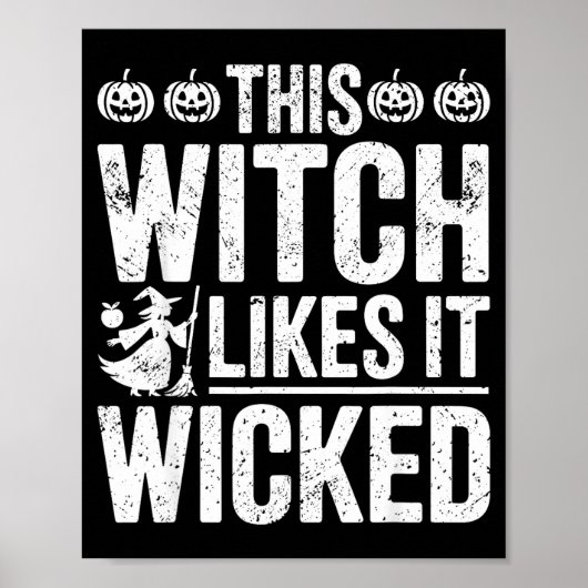 This Witch Likes It Wicked Funny Halloween Broom  Poster (Voorkant)