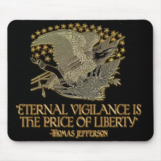 Thomas Jefferson citeert: Eternal Vigilance Muismat (Voorkant)