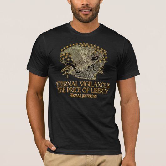 Thomas Jefferson citeert: Eternal Vigilance T-shirt (Voorkant)