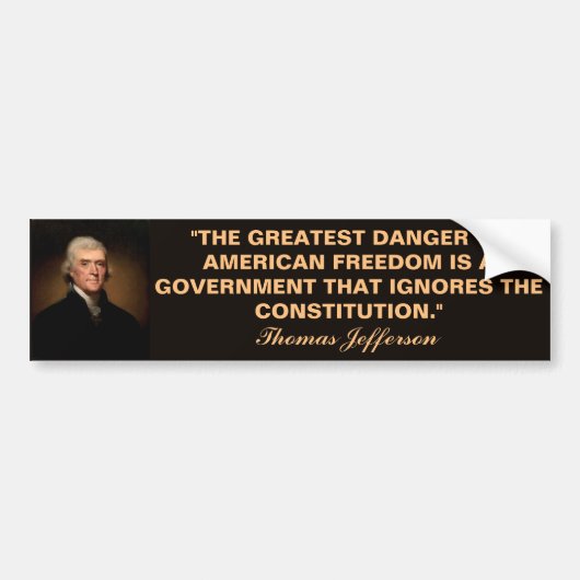 Thomas Jefferson Constitution Quote Bumpersticker (Voorkant)