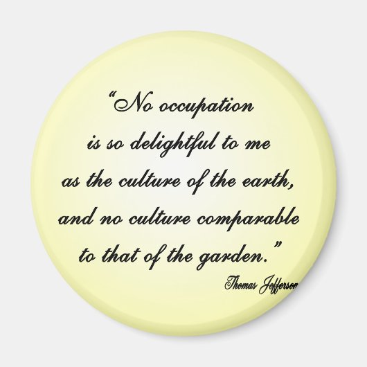 Thomas Jefferson Garden Quote Magneet (Voorkant)