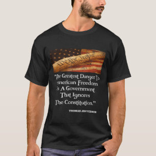 Thomas Jefferson het grootste gevaar voor de vrijh T-shirt