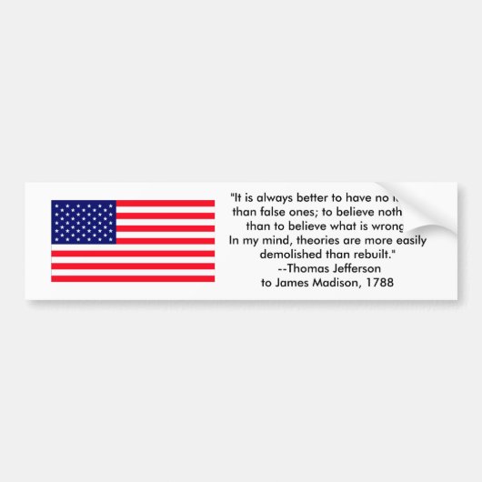 Thomas Jefferson - Het is altijd beter Bumpersticker (Voorkant)