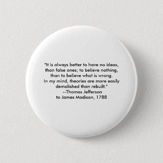 Thomas Jefferson - Het is altijd beter Ronde Button 5,7 Cm (Voorkant)