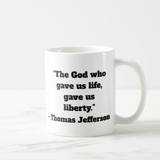 Thomas Jefferson Liberty Quote Coffee Mok (Rechts)