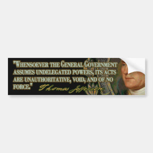 Thomas Jefferson Quote over niet-gedelegeerde bevo Bumpersticker