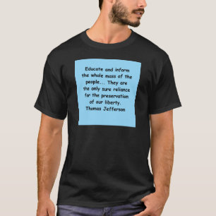 thomas jefferson quote t-shirt