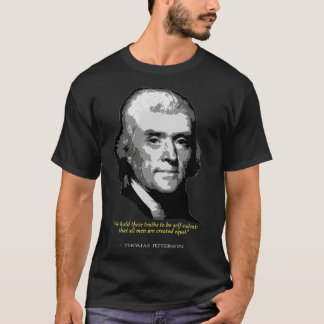 Thomas Jefferson Quote T-shirt