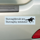 Thoroughbreds zijn Geweldige! Bumpersticker (Op auto)