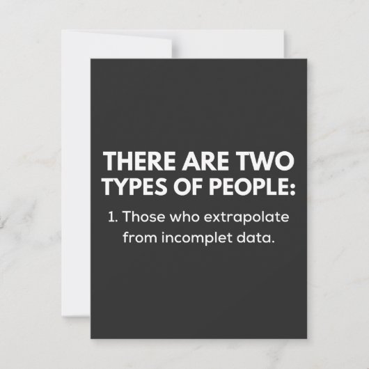 Those who extrapolate from incomplete data bedankkaart (Voorkant)