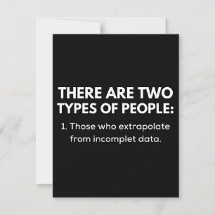 Those who extrapolate from incomplete data save the date