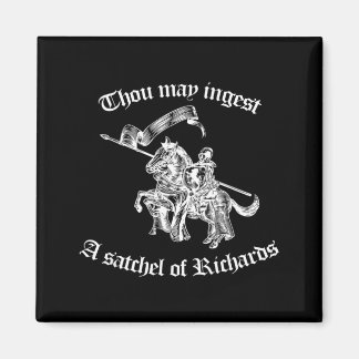 Thou May Ingest a Satchel of Richards Eat A Bag of Magneet