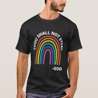 Thou Shall Not Steal Rainbow God Christian T-shirt