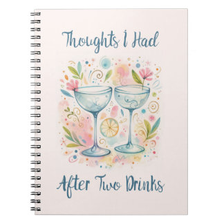 Thoughts I had after two drinks Notebook Notitieboek