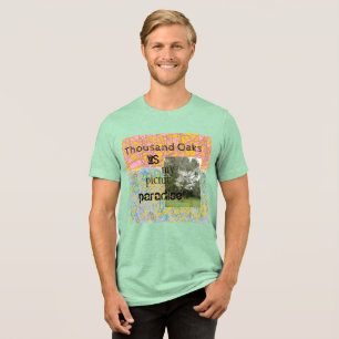 Thousand Oaks is mijn picknickparadijs, abstracte Tri-Blend Shirt