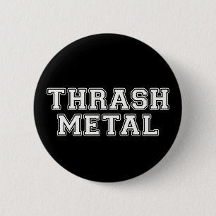 Thrash Metal Ronde Button 5,7 Cm