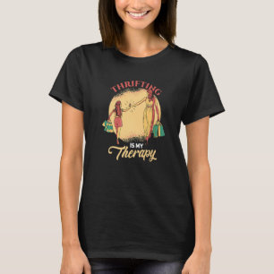 Thrift is mijn Therapy Thrift Store Save Thrift S T-shirt