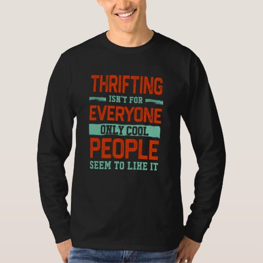Thrifting Isnt For Everyone Thrifting T-shirt (Voorkant)