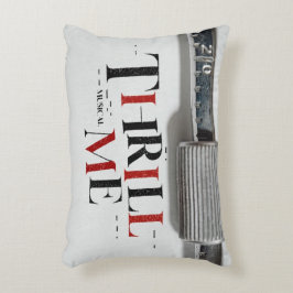 THRILL ME Accent Pillow Accent Kussen