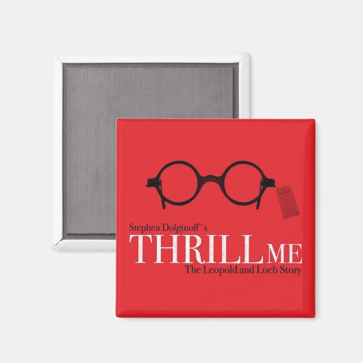 THRILL ME Magnet (Recto/Verso)