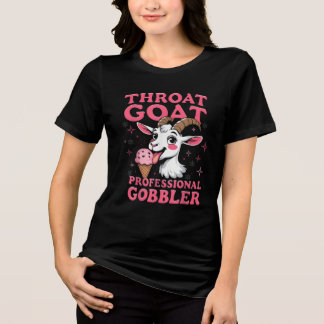 Throat Goat Professional Gobbler Funny Adult Humor Tri-Blend Shirt