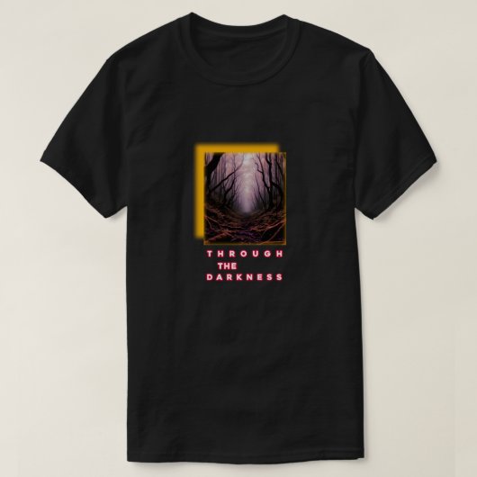 Through the Darkness – Inspirational Forest Path T T-shirt (Design voorkant)