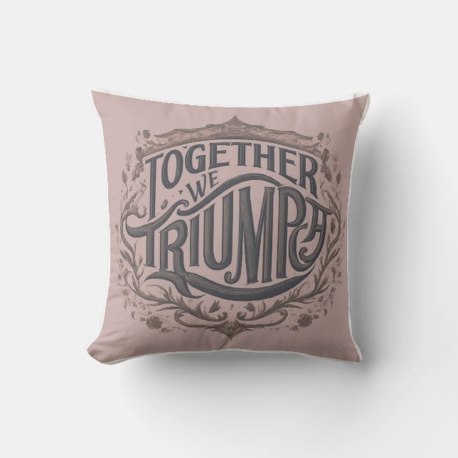 Throw pillow with design "Together We Triumph" Kussen (Voorkant)