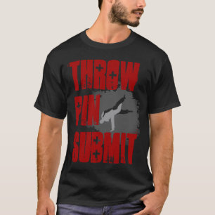 Throw Pin Submit Judo T-shirt
