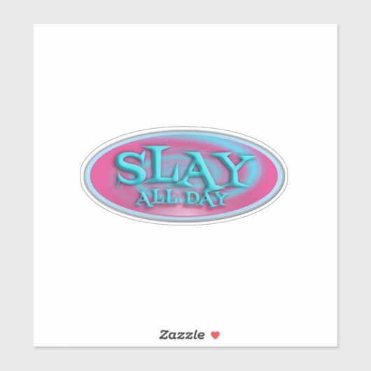  Throwback Art de Slay All Day  Sticker (Vel)