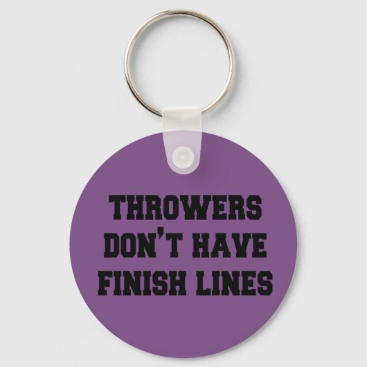 Throwers Don't Have Finish Lines Keychain (Voorkant)