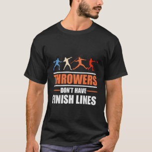 Throwers hebben geen eindlijnen Javelin Discus SH T-shirt