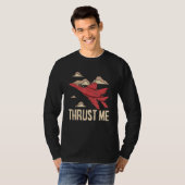 Thrust Me Fighter Jet Pilot Aviator Aviation Airpl T-shirt (Voorkant volledig)