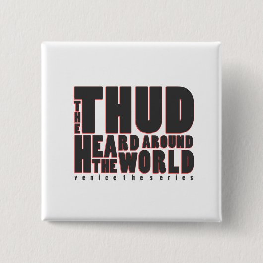 Thud Heard rond de Wereldknoop Vierkante Button 5,1 Cm (Voorkant)