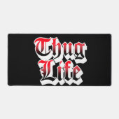 Thug Life Desk Mat (Recto)