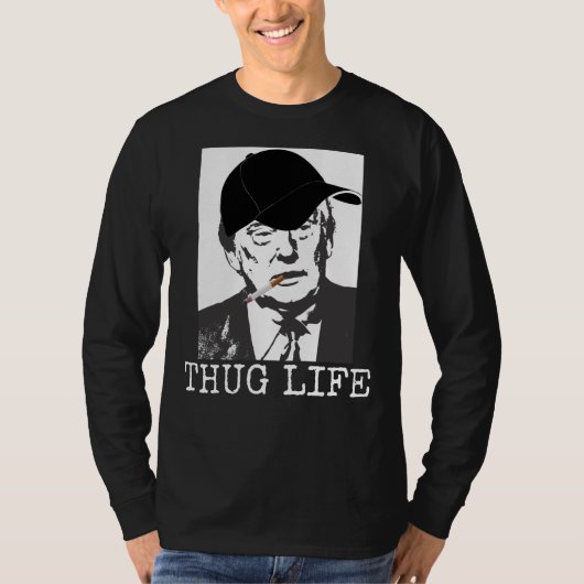 THUG LIFE DONALD TRUMP Funny T-shirts (Voorkant)
