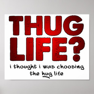 Thug Life Hug Life Drôle Poster