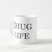 Thug Life Parody Hug Life Coffee Mok (Voorkant links)