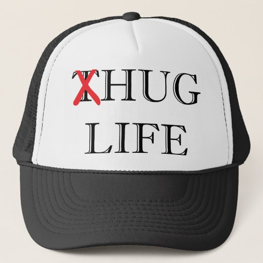 Thug Life Parody Hug Life Trucker Hat Pet (Voorkant)