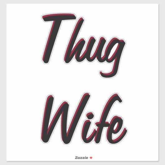 Thug Wife Sticker (Vel)