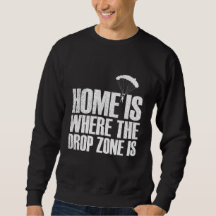 Thuis is waar de dropzone aan het skydiven is trui