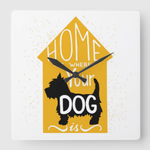 Thuis is waar de hond is vierkante klok