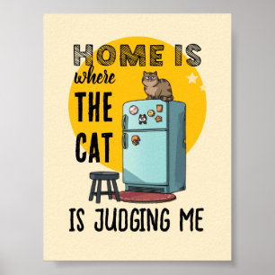 Thuis Is Waar de Kat Me Beoordelt Poster