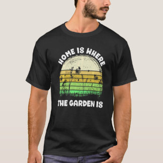 Thuis is waar de tuin is Retro  Gardenin T-shirt