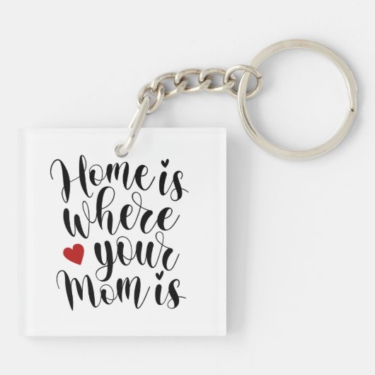 Thuis is waar je moeder Moederdag is | Sleutelhang Sleutelhanger (Achterkant)