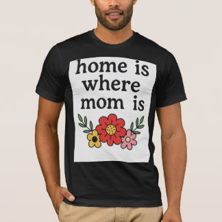 Thuis is waar mama een T-shirt draagt