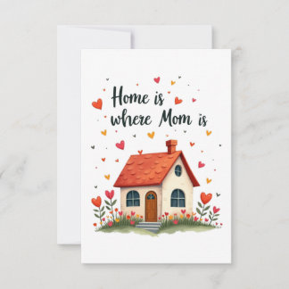 Thuis is waar mama is - Sweet Heartfelt Mother's D Bedankkaart