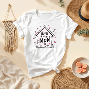 Thuis is waar mama is Sweet & Simple Moederdag T-shirt