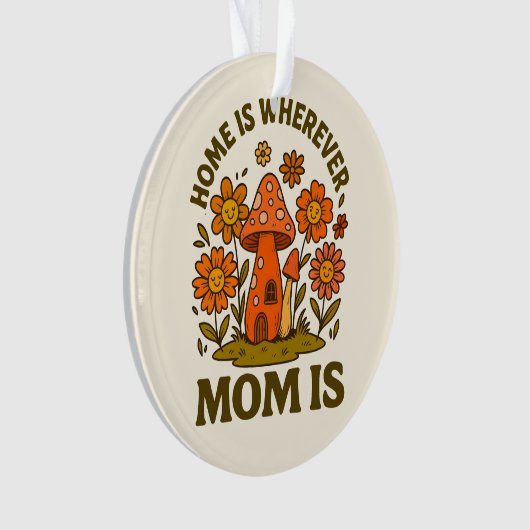 Thuis is waar mama Moederdag is Ornament (voorkant)